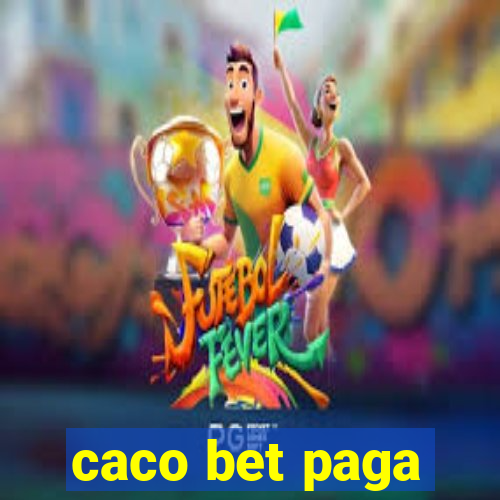 caco bet paga